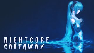 Download lagu Nightcore - Castaway mp3
