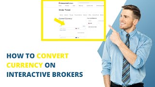 How To Convert Currency On Interactive Brokers | IBKR Tutorial