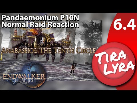 [Lyra] Pandæmonium Anabaseios: The Tenth Circle (FFXIV Endwalker P10N Normal Raid Blind Reaction)