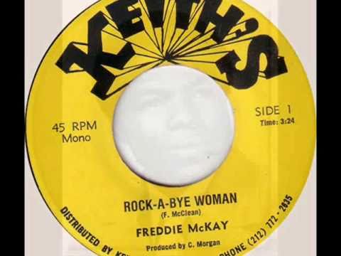 Freddie McKay -  Rock A Bye Woman
