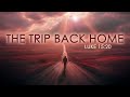 The Trip Back Home - Pastor Stacey Shiflett