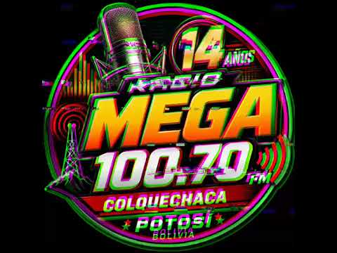 Cuña Mega 100.70 FM Colquechaca Potosí Bolivia