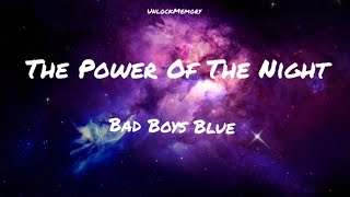 [Vietsub lyrics] The Power Of The Night - Bad Boys Blue