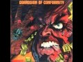 corrosion of conformity  - consumed