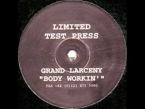 Grand Larceny - Body Workin' (Mix 1)