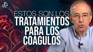 Estos Son Los Tratamientos Que Existen Para Los Coágulos- Oswaldo Restrepo RSC