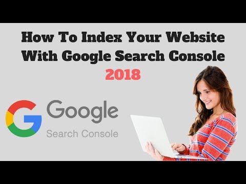 How To Index Your Website With Google webmaster 2018