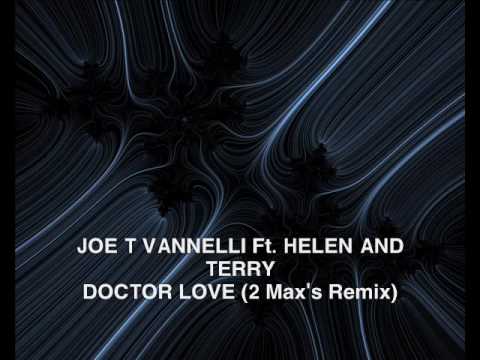 JOE T VANNELLI Ft. HELEN & TERRY - DOCTOR LOVE (2 Max's Rmx)