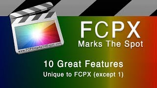 10 Great Features Unique To FCPX