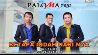 Download lagu Paloma Trio - Betapa indah harinya (Officil music video) mp3 Download lagu Paloma Trio - Betapa indah harinya (Officil music video) mp3