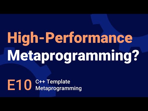 High-Performance Metaprogramming - Template Metaprogramming in C++ - E10