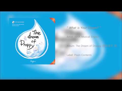 [K-POP] JAHA Musical English - What is Your Dream? (물방울의 꿈)  (Official Audio)
