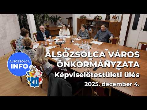 Alsózsolca Város Önkormányzata - Képviselőtestületi ülés 2025. december 4.