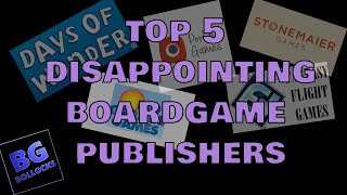 Top 5 Disappointing Board Game Publishers