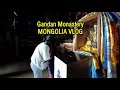 Mongolia Vlog #4 - Visiting GANDAN Monastery