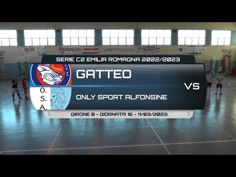 GATTEO VS ONLY SPORT ALFONSINE - SERIE C2 EMILIA ROMAGNA 2022/2023 GIRONE B GIORNATA 15 - 11/03/2023