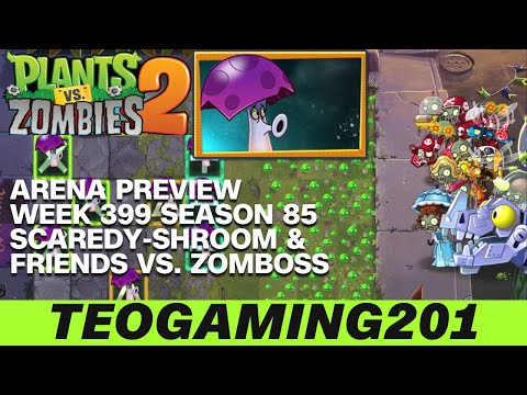 PvZ 2 | Arena Preview | Week 399 Scaredy-shroom & Friends vs. Zomboss | Season 85