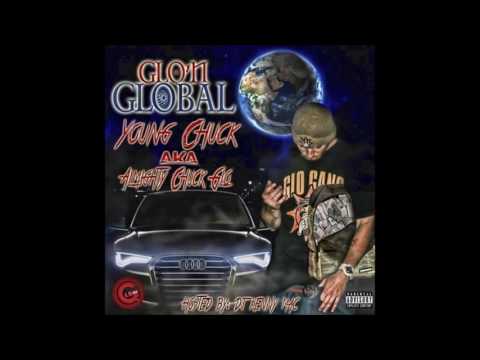 Almighty Chuck Glo ( Young Chuck) - Glo'n Global (Official Mixtape)