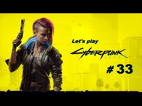 Cyberpunk 2077 Let's Play Part 33 | Playthrough - Very hard | PC | Fun side missions