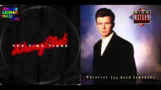 The Ting Tings vs. Rick Astley - Never Gonna Give Up the Wrong Club
