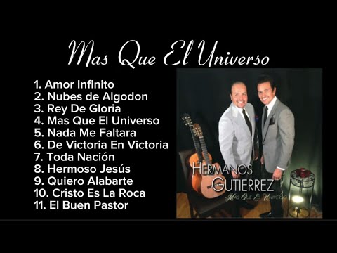 Mas Que El Universo (Full Album) Hermanos Gutierrez / Gutierrez Bros. #alabanzas #jesus