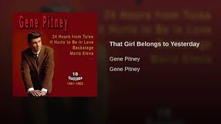 Gene Pitney - That Girl Belongs to Yesterday
