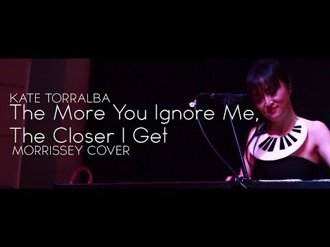 Kate Torralba - The More You Ignore Me, The Closer I Get (Morrissey Cover)
