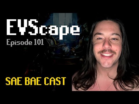 EVScape - eSport Events, Weight-loss, Jagex Support, Vlogs, YouTube Analytics | Sae Bae Cast 101