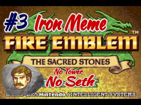 Part 3: Sacred Stones Iron meme - Moulder rocks up