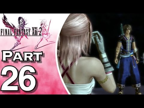 Let's Play Final Fantasy XIII-2 (Gameplay + Walkthrough) Part 26