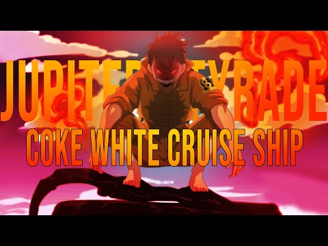 JUPITER$ TYRADE - COKE WHITE CRUISE SHIP