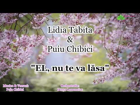 Lidia Tabita & Puiu Chibici “EL, nu te va lăsa”