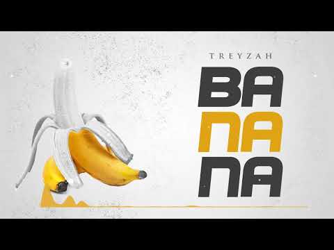 Treyzah - Banana  (Official Music Lyrics)