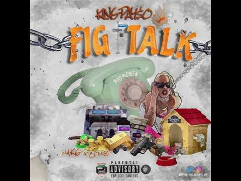 King Pay$o - Fig Talk