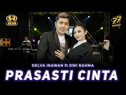 DELVA IRAWAN Feat DWI RAHMA - PRASASTI CINTA | Feat. OM SERA ( Official Music Video )