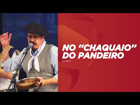 No ''Chaquaio'' do Pandeiro - Pirisca Grecco - 19º Acampamento da Canção Nativa