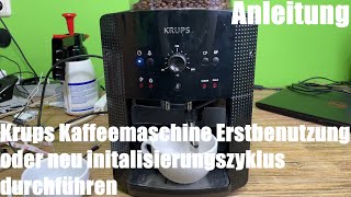 Krups Kaffeemaschine Erstbenutzung oder neu initalisierungszyklus durchführen Krups Essential EA8108
