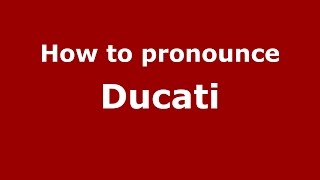 How to pronounce Ducati