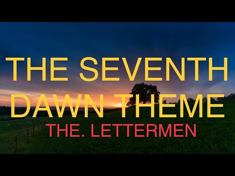 THE SEVENTH DAWN THEME   THE LETTERMEN  WITH SING ALONG  LYRICS