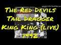 The Red Devils -"Tail Dragger" - King King (Live) - 1992 - Lester Butler - RIP