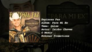 Espinoza Paz - 10.- Quise (CD Para Mi Ex)