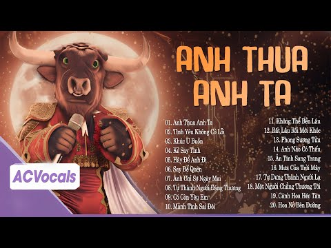 Anh Ấy Tốt Hơn Anh À, Anh Ta Cũng Thương Em À... Anh Thua Anh Ta | Top Playlist Ca Sĩ Giấu Mặt