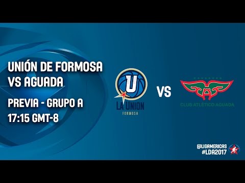 Unión de Formosa (ARG) vs Aguada (URU) - Previa - Grupo A - DIRECTV Liga de las Américas 2017