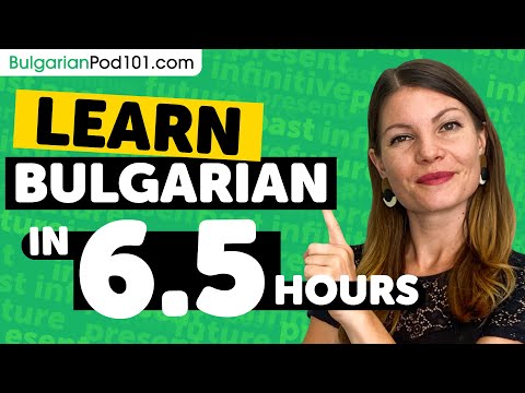 Learn Bulgarian in 6.5 Hours - ALL Bulgarian Absolute Beginners Need
