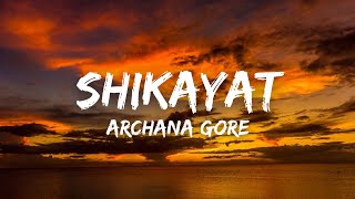 Shikayat (Lyrics) - Archana Gore  Alia Bhatt  Gang
