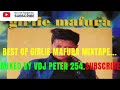 BEST OF GIRLIE MAFURA MIXTAPE FT MASELA JEMISON NTAKULOVOLELA MIXED BY VDJ PETER 254 SUBSCRIBE