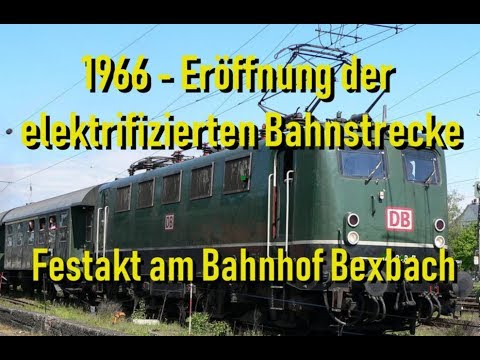 1966 - Eröffnung der elektrifizierten Bahnstrecke