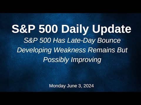 S&P 500 Daily Market Update for Monday June 3, 2024
