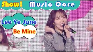 [HOT] Lee Ye June - Be Mine, 이예준 - 비 마인 Show Music core 20161029