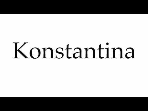 How to Pronounce Konstantina